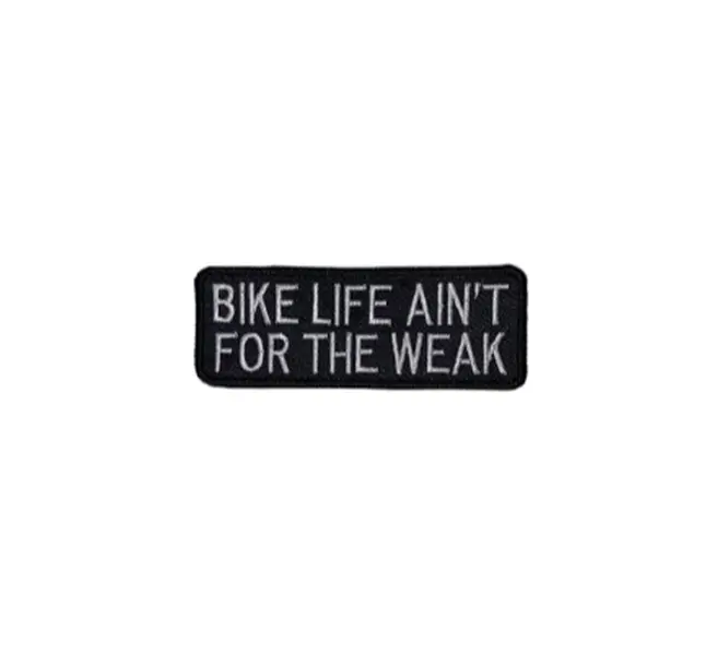 Bike Life Ain't For The Weak Motorcycle Patch