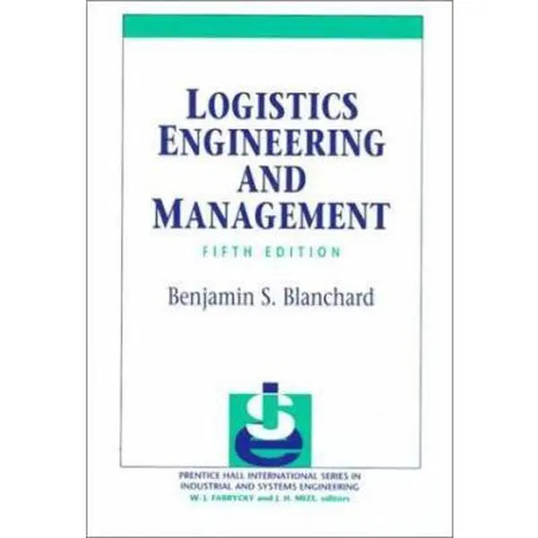 USED-Logistic Engineering and Management (5th Edition) by benjamin-s-blanchard (Hardcover)