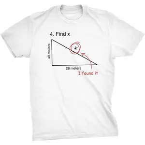 Find X Math Shirt – Funny Geometry Triangle Equation Tee – Sarcastic Graphic for Teachers, Students, and Nerds – Novelty Algebra Joke T-Shirt for Men or Educators - White