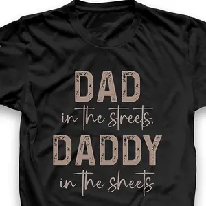 Dad In The Streets T-Shirt Fathersdaygift