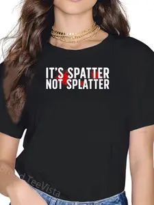 100% Cotton It's Spatter Forensic Scientist Forensic Science T-Shirt