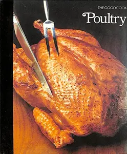 USED Book - Poultry (The Good Cook Techniques & Recipes Series) by Time-Life Books (Hardcover) - english