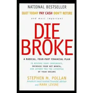USED-Die Broke: A Radical Four-Part Financial Plan by Pollan, Stephen (Paperback)