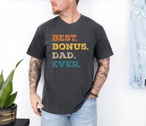 Bonus Dad Ever T Shirt, Bonus Dad Shirt, Fathers Day Shirt, Stepdad Shirt, Step Dad Gift, Step Dad Gift Tee, Unisex Short Sleeve Tee, Crewneck Top