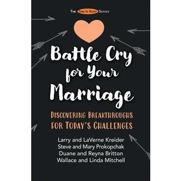 USED-Battle Cry for Your Marriage: Discovering Breakthroughs for Today's Challenges by Kreider, Laverne (Paperback)