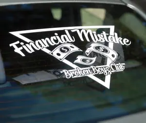 Financial Mistake-Broken Boyz Club Windshield Rear Window Decal Car Sticker Banner JDM Vinyl Graphics Stance Kanji KDM