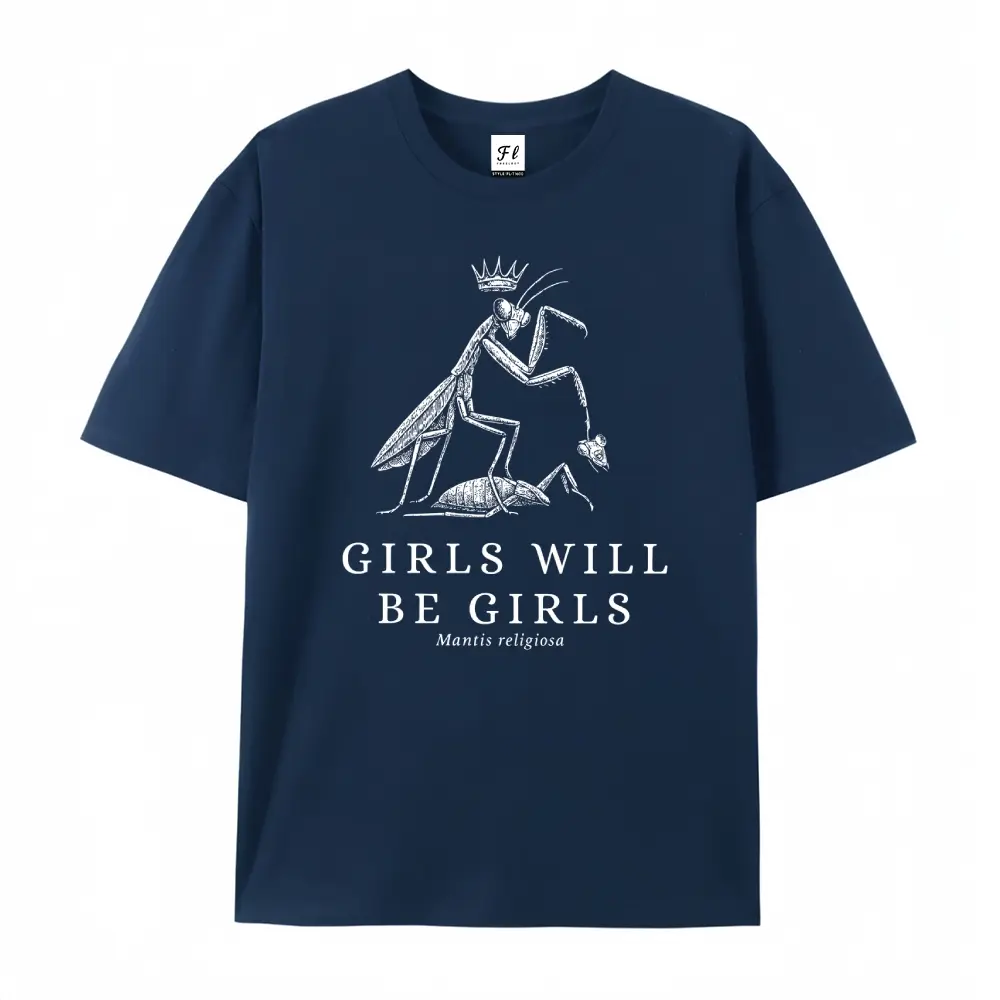 Girls Will Be Girls Funny Praying Mantis Shirt Oversized Casual