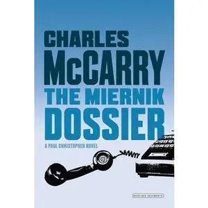 USED-Miernik Dossier: The First Paul Christopher Novel by McCarry, Charles (Paperback)
