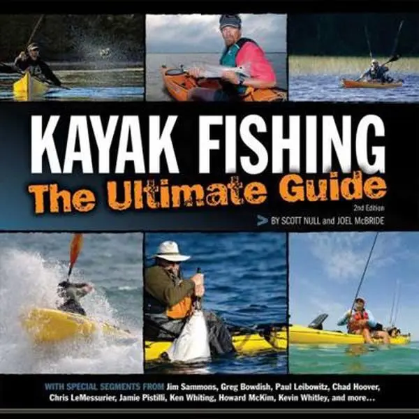 USED-Kayak Fishing: The Ultimate Guide 2nd Edition: The Ultimate Guide 2nd Edition by Null, Scott (Paperback)