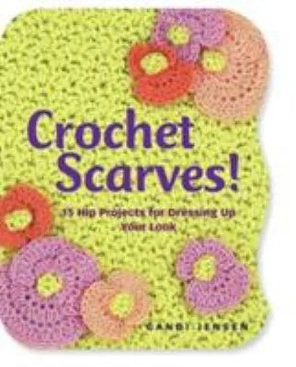 USED Book - Crochet Scarves: 16 Hip Projects For Dressing Up Your Look by Candi Jensen (Hardcover) - english