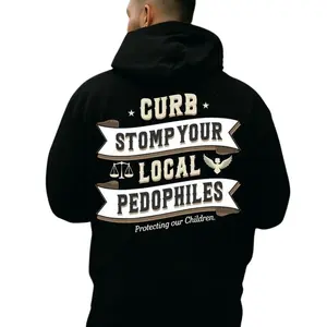 Curb Stomp Your Local Pedophiles Hoodie, Quotes Tee, For Men Him Women, Unisex Sweater Pullover Tee Fit Cotton