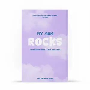 Viral Mother's Day Gift My Mom Rocks! 101 Reasons Why I Love You, Mom: Guided Fill In The Blank Journal Keepsake - The Perfect Gift for Mom!