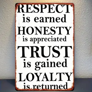 Vintage Metal Wall Art Sign Featuring Values Quote Respect Is Earned Honesty Is Appreciated Trust Is Earned Loyalty Is Rewarded Perfect for Rustic Office Home and Bathroom Decor