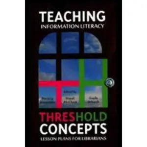 USED-Teaching Information Literacy Threshold Concepts: Lesson by Bravender, Patricia (Paperback)