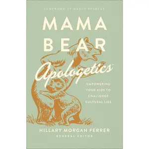 USED-Mama Bear Apologetics: Empowering Your Kids to Challenge Cultural Lies by Ferrer, Hillary Morgan (Paperback)