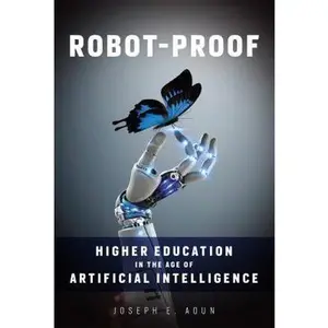 USED Book - Robot-Proof: Higher Education in the Age of Artificial Intelligence by Joseph E. Aoun (Hardcover) - english