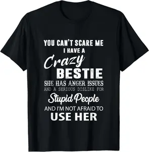 100% cotton Unisex Bestie Gift BFF Best Friend Gift Funny Bestie T-Shirt