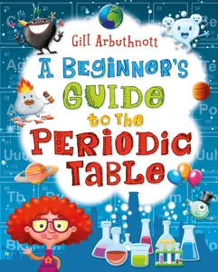 USED-Beginners Guide To The Periodic Table by Gill Arbuthnott (Paperback)