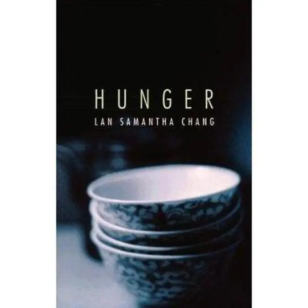 USED Book - Hunger: A Novella and Stories by Lan Samantha Chang (Hardcover) - english