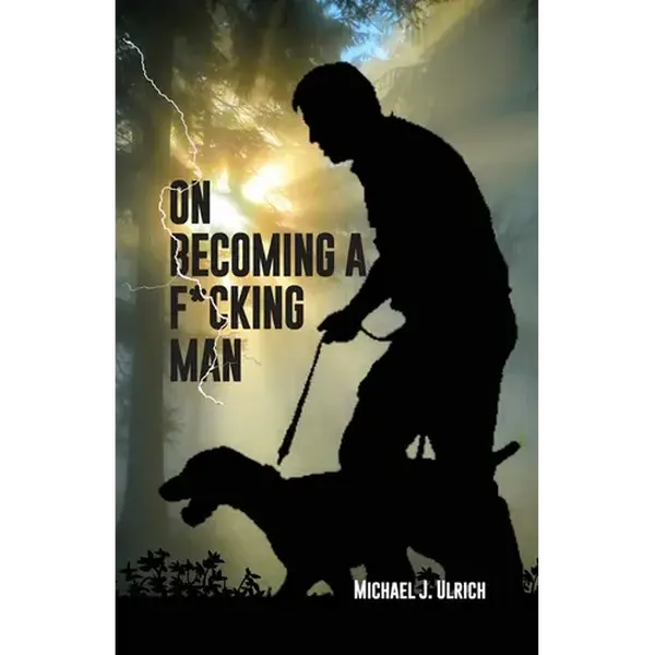 On Becoming a F*cking Man - Paperback