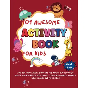 101 Awesome Activity Book for Kids Ages 4-6: Fun and Challenging activities for kids 4, 5, 6 including Mazes, Math Puzzles, Dot-to-Dot, Color by ... Engaged and Learning with 101 Fun Activities Paperback – Large Print, April 29, 2023