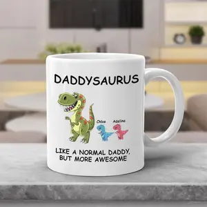 Personalized [SEND CUSTOM VIA MESSENGER] Mug For Father's Day, Daddysaurus Ceramic Coffee Mug