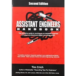 USED-Assistant Engineers Handbook 2nd Edition: The Definitive Guide to Working as an Assistant Engineer in Today's Professional Digital Recording Studio by Crich, Tim (Paperback)