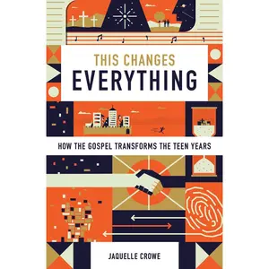 USED-This Changes Everything: How the Gospel Transforms the Teen Years by Ferris, Jaquelle (Hardcover)
