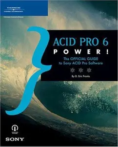 USED-ACID Pro 6 Power! - The Official Guide by D. Erik Franks (Paperback)