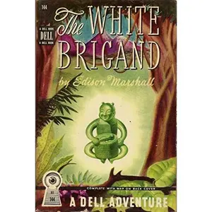 USED-The White Brigand (Dell Mapback, No. 144) by Edison Marshall (Paperback)