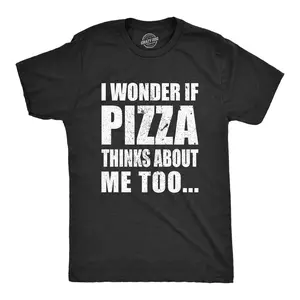 Mens I Wonder If Pizza Thinks About Me Too Funny Foodie Lover T shirt Mens Funny T Shirts Cool Vintage Fashion T-Shirt Gift Classic Menswear Funny Food Short Sleeve Novelty Tees for Guys Black -