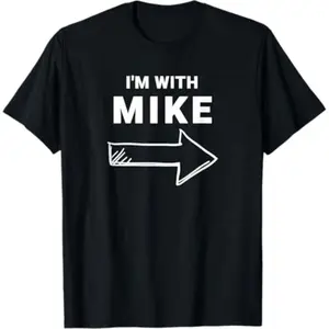 I'm With Mike Funny Group Halloween Costume T-Shirt