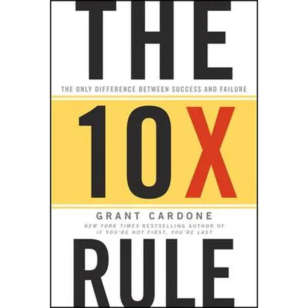 USED Book - The 10x Rule: The Only Difference Between Success and Failure by Cardone, Grant (Hardcover) - english