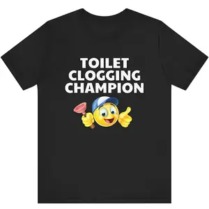 Funny Meme Tshirt, Toilet Clogging Champion, Humor Tshirt, Funny Gift, Out Of Pocket Humor, Satire Shirt, Y2K Edgy Joke, Dank Meme