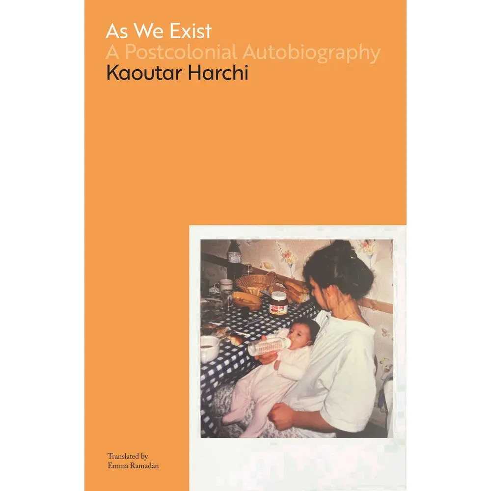 USED Book - As We Exist: A Postcolonial Autobiography by Harchi, Kaoutar (Paperback) - english
