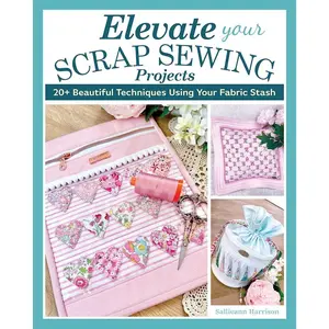 Elevate Your Scrap Sewing Projects