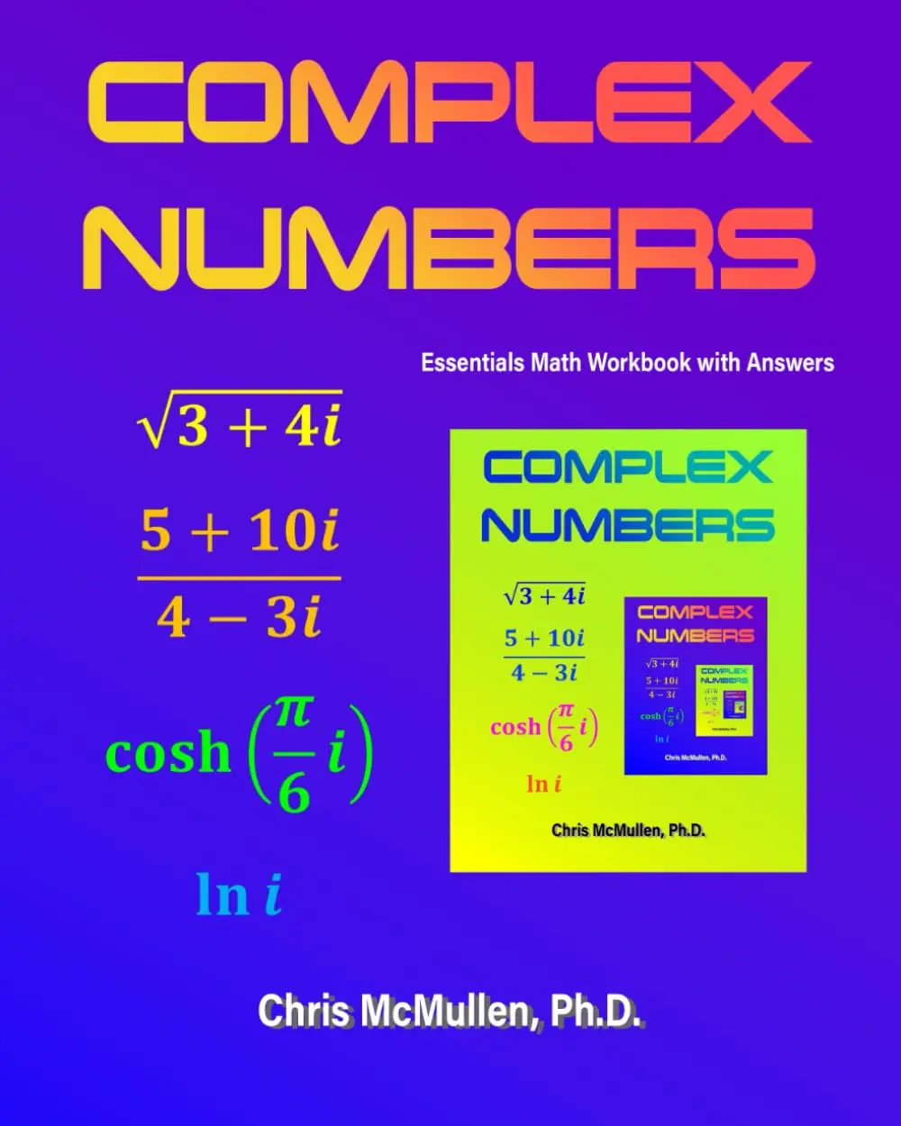 Complex Numbers Essentials Math Workbook with Answers