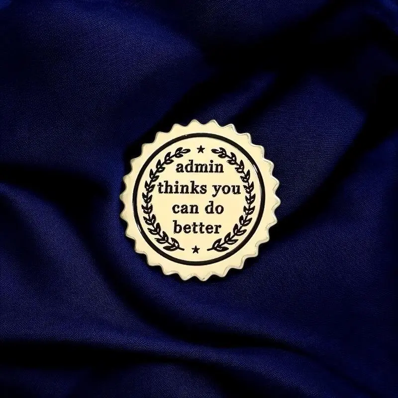 Admin Thinks You Can Do Better Enamel Pin – Sarcastic Humor Badge, Funny Office Gift, Lapel Pin for Admins