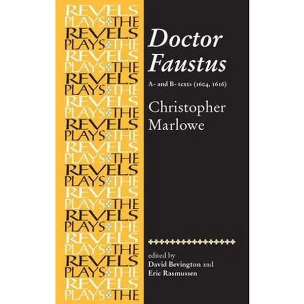 USED-Doctor Faustus, A- And B- Texts 1604: Christopher Marlowe by Rasmussen, Eric (Paperback)