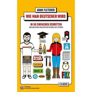 USED-How to be German in 50 easy steps/ Wie man Deutscher wird in 50 einfachen Schritten, Bilingual turn-around book by Adam Fletcher (Paperback)