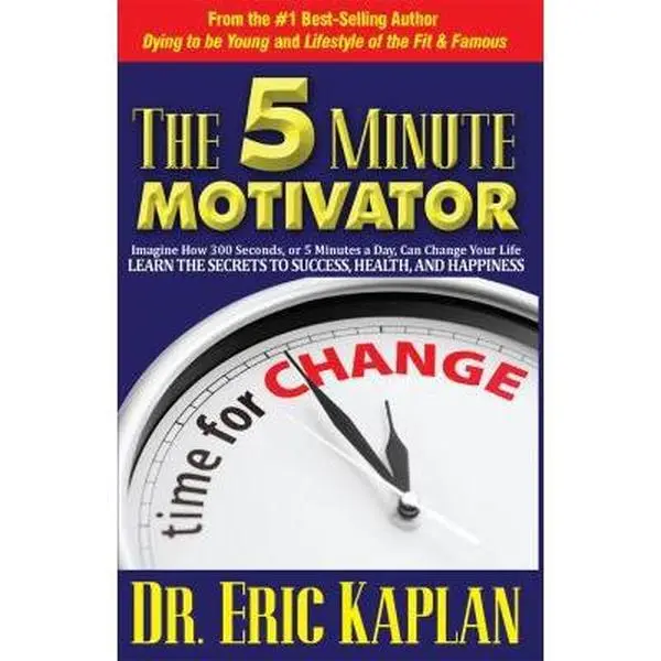 USED-The 5 Minute Motivator: Learn the Secrets to Success, Health, and Happiness by Eric Kaplan (Paperback)