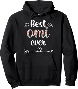 Best Omi Ever Omi Grandma Omi Grandmother Pullover Hoodie - Alizejaqua Shop 38B0DRXR69GH