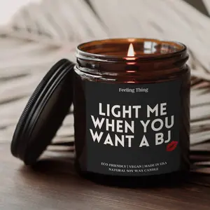 Light Me When You Want a BJ, Valentines Gifts For Him, Adult Humor, Funny Gifts, Couple BJ Candle, Gift For Him, Valentine Day Gift For Him, Best Friend Birthday Gift, Soy Candle, Gift For Him, Candle Gift