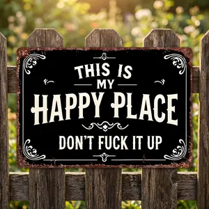 Happy Place – Vintage Statement Aluminum Tin Metal Signs, "This Is My Happy Place Don't F*ck It Up" Garden Wall Decor, Hanging Signs & Plaques, Funny Home Decorative for Front Door 8X12 Inches