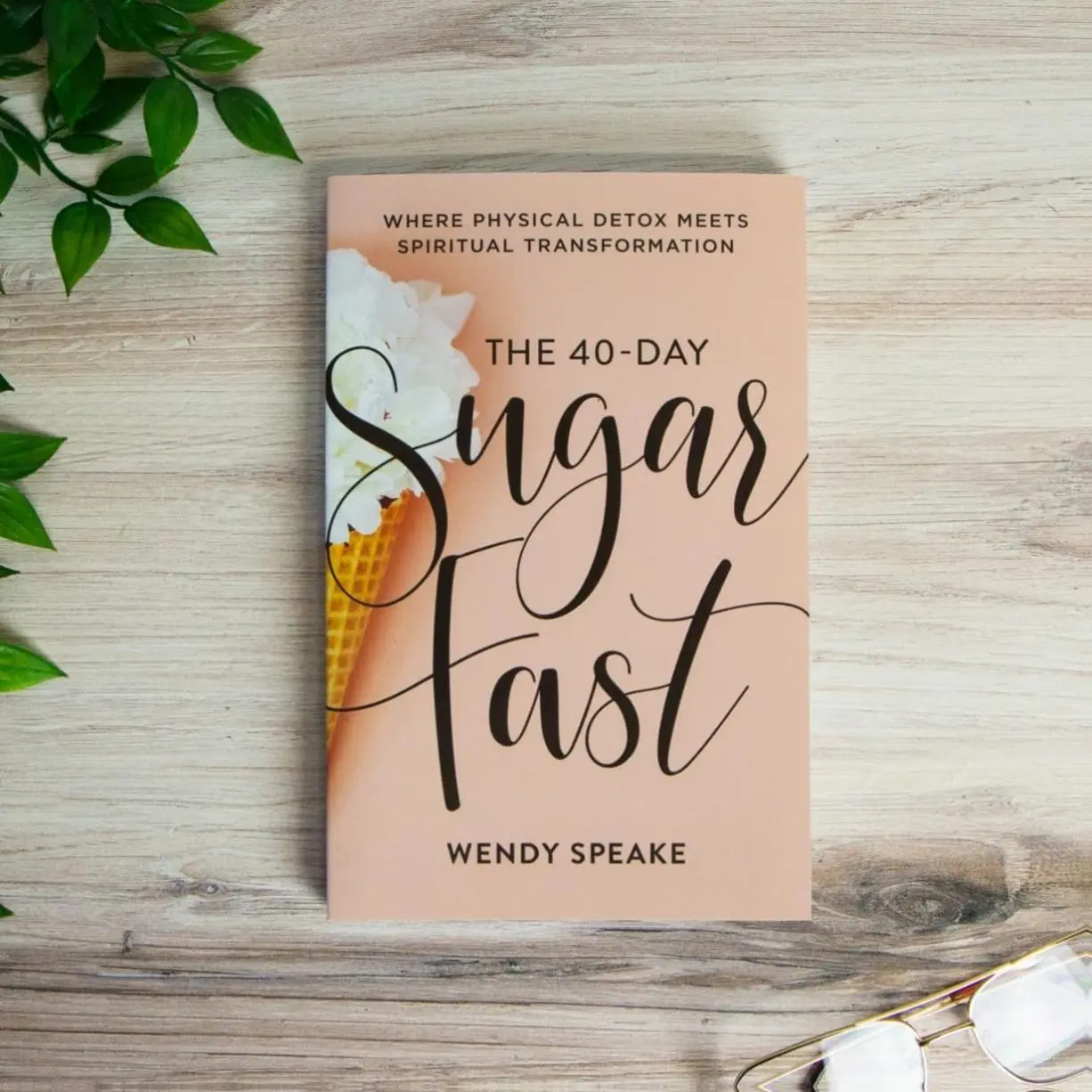 The 40-Day Sugar Fast: Where Physical Detox Meets Spiritual Transformation Healthy Body  - Book