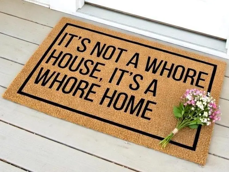 It's Not A Whore House It's A Whore Home Funny Doormat Door Mat Housewarming Gift Newlywed Gift Wedding Gift New Home Funny Gift for Friend
