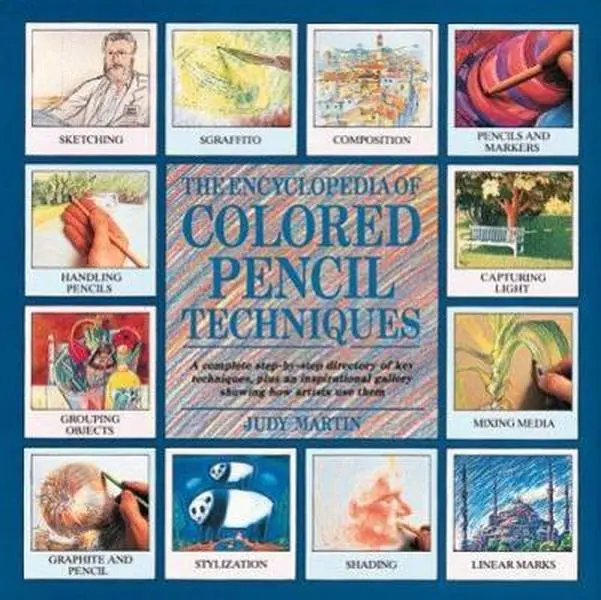 USED Book - Encyclopedia of Colored Pencil Techniques: A Comprehensive Step-by-step Directory of Key Techniques, with an Inspirational Galley Showing How by Judy Martin (Paperback) - english