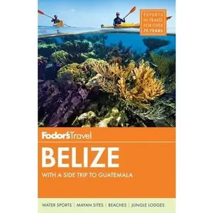 USED-Fodor's Belize: with a Side Trip to Guatemala (Travel Guide) by Lan Sluder (Paperback)
