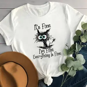 It's Fine I'm Fine Everything Is Fine Shirt, Cute Black Cat Tee, Sarcasm T-Shirt, Everything Is Fine, Funny Cat Tee, Funny Gift Cat Lover