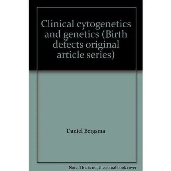 USED-Clinical cytogenetics and genetics (Birth defects original article series) by Daniel Bergsma (Loose Leaf)